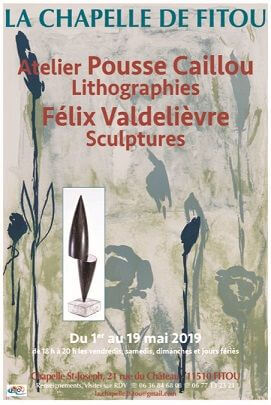 Affiche pour l'exposition de sculptures sur métal de Félix Valdelièvre et de lithographies d'art de l'atelier Pousse Caillou à la chapelle de Fitou